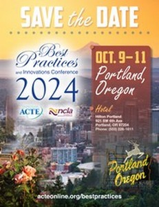 Save the Date: Best Practices and Innovations in CTE Conference 2024 ACTE Best Practices and Innovations Conference