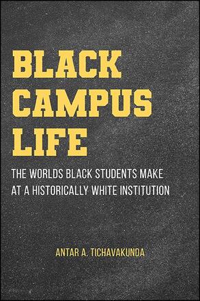 Black Campus Life book by Antar Tichavakunda